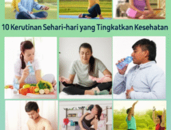 10 Kerutinan Sehari-hari yang Tingkatkan Kesehatan