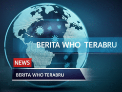 Berita WHO terbaru
