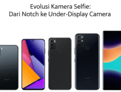 Evolusi Kamera Selfie: Dari Notch ke Under-Display Camera