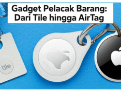 Gadget Pelacak Barang: Dari Tile hingga AirTag
