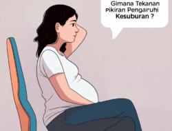 Gimana Tekanan pikiran Pengaruhi Kesuburan?