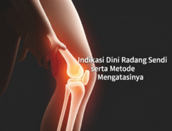 Indikasi Dini Radang Sendi serta Metode Mengatasinya
