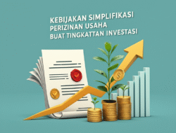 Kebijakan Simplifikasi Perizinan Usaha buat Tingkatkan Investasi