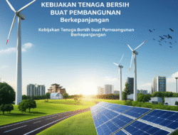 Kebijakan Tenaga Bersih buat Pembangunan Berkepanjangan