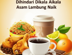 Santapan yang Wajib Dihindari Dikala Asam Lambung Naik