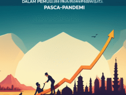 Kebijakan Pemerintah dalam Pemulihan Pariwisata Pasca-Pandemi