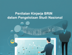 Penilaian Kinerja BRIN dalam Pengelolaan Studi Nasional