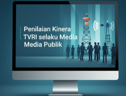 Penilaian Kinerja TVRI selaku Media Publik