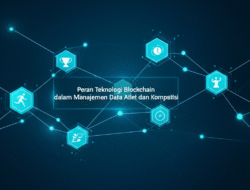 Peran Teknologi Blockchain dalam Manajemen Data Atlet dan Kompetisi