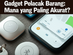 Gadget Pelacak Barang: Mana yang Paling Akurat?
