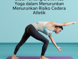 Studi Tentang Efektivitas Yoga dalam Menurunkan Risiko Cedera Atletik