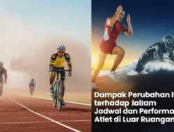 Dampak Perubahan Iklim terhadap Jadwal dan Performa Atlet di Luar Ruangan